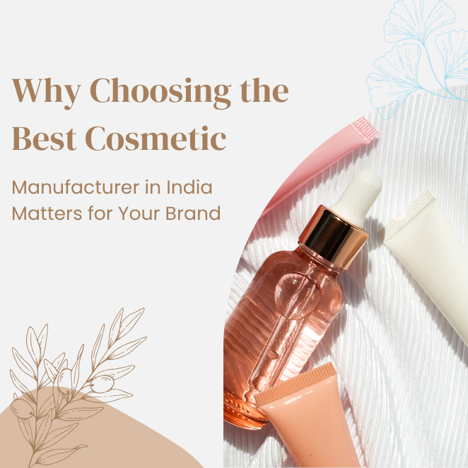 Cosmetic Manufacturer in India